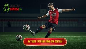 Kỹ thuật sút bóng bằng đầu gối trái