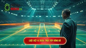 Luật việt vị 2026_ TRỰC TIẾP BÓNG ĐÁ