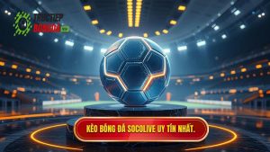 Kèo bóng đá Socolive